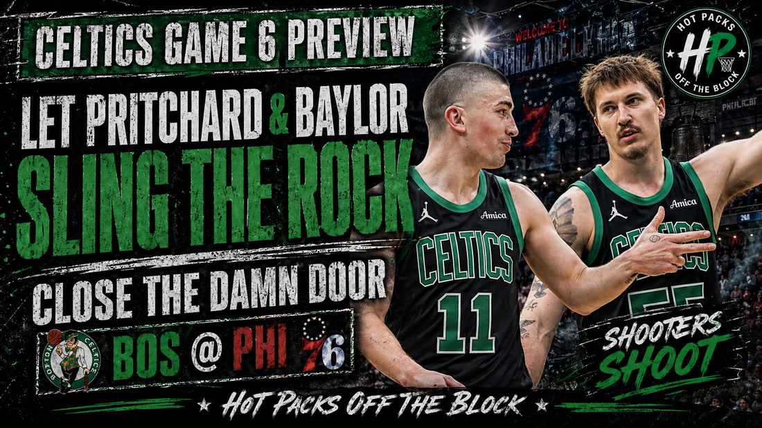 Celtics Game 6 Preview: Let Pritchard and Baylor Sling the Rock