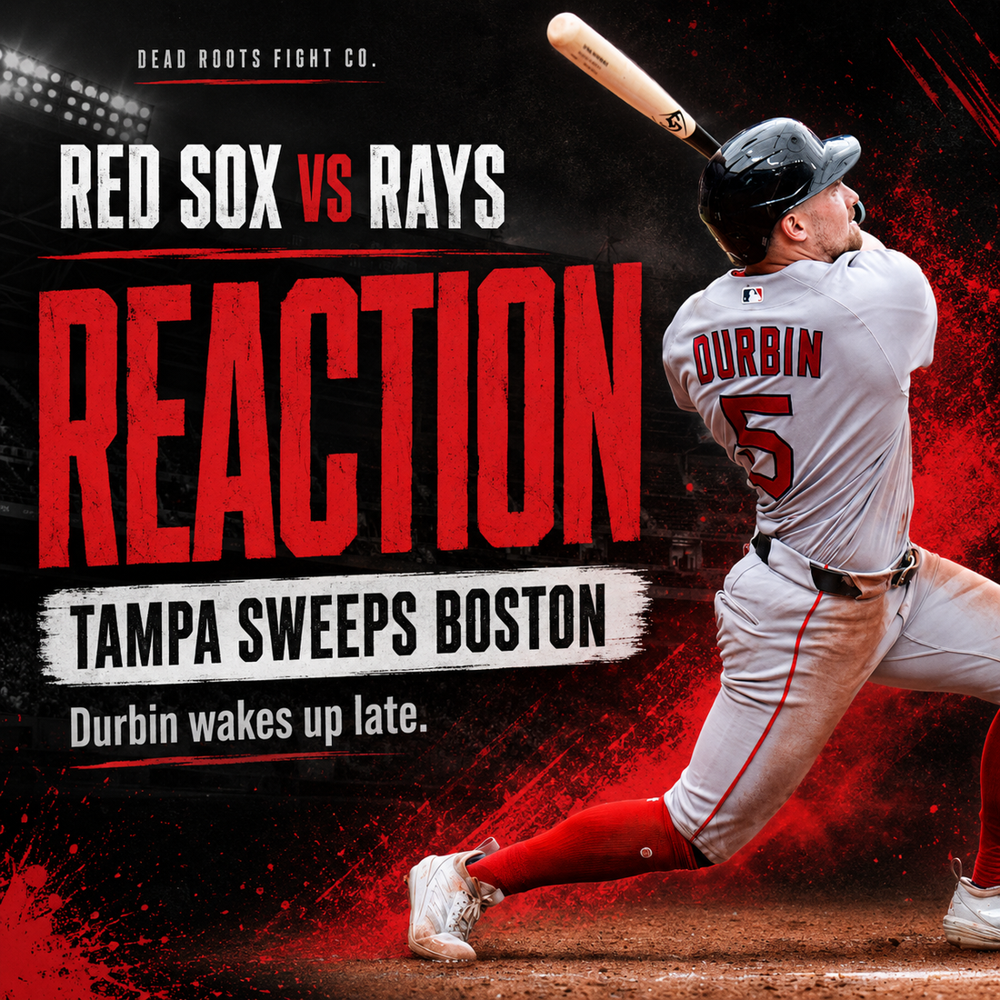Red Sox vs. Rays Reaction: Tampa Sweeps Boston, Durbin Wakes Up Late, and the Sox Keep Finding New Ways to Waste Chances
