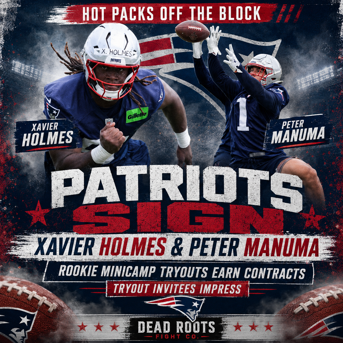 Patriots Sign Xavier Holmes and Peter Manuma After Rookie Minicamp, and That’s How You Start Turning Tryouts Into Dogs